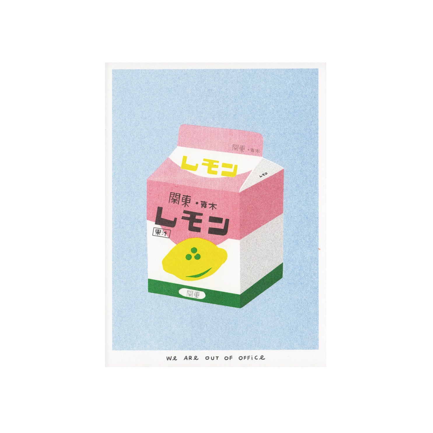 Print Riso We are out of office - A Box of Lemon Milk