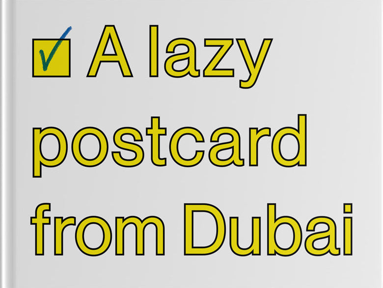 A Lazy Postcard from Dubai - Alberto Vieceli