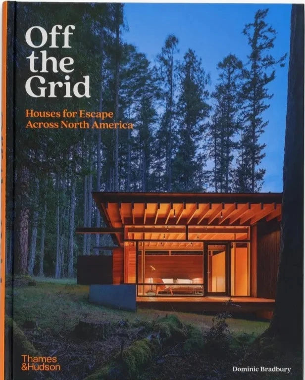 Off the Grid: Houses to Escape Across North America 