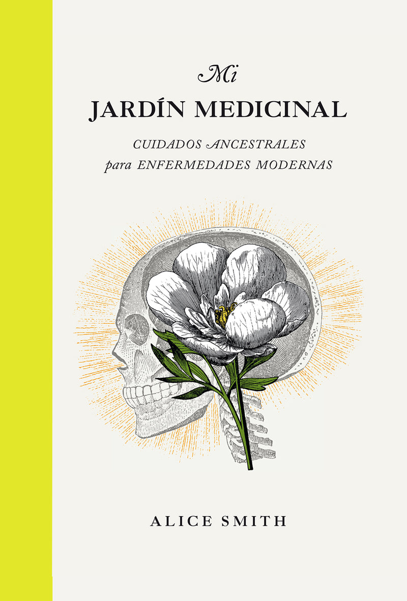 My medicinal garden - Ancestral care for modern diseases