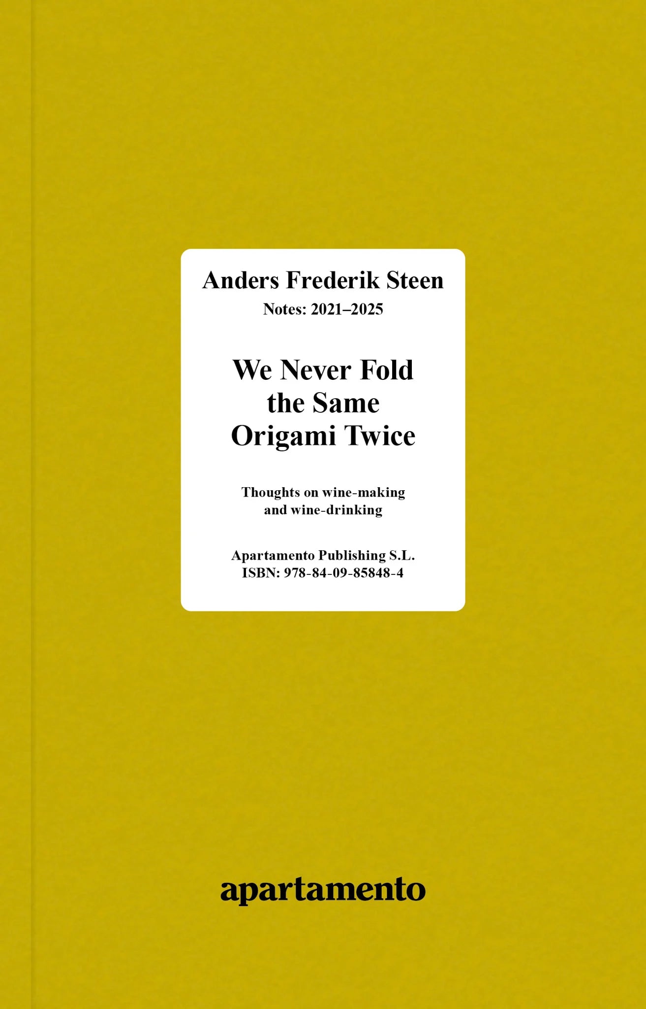 We Never Fold the Same Origami Twice, Anders Frederik Steen (Vol. II)