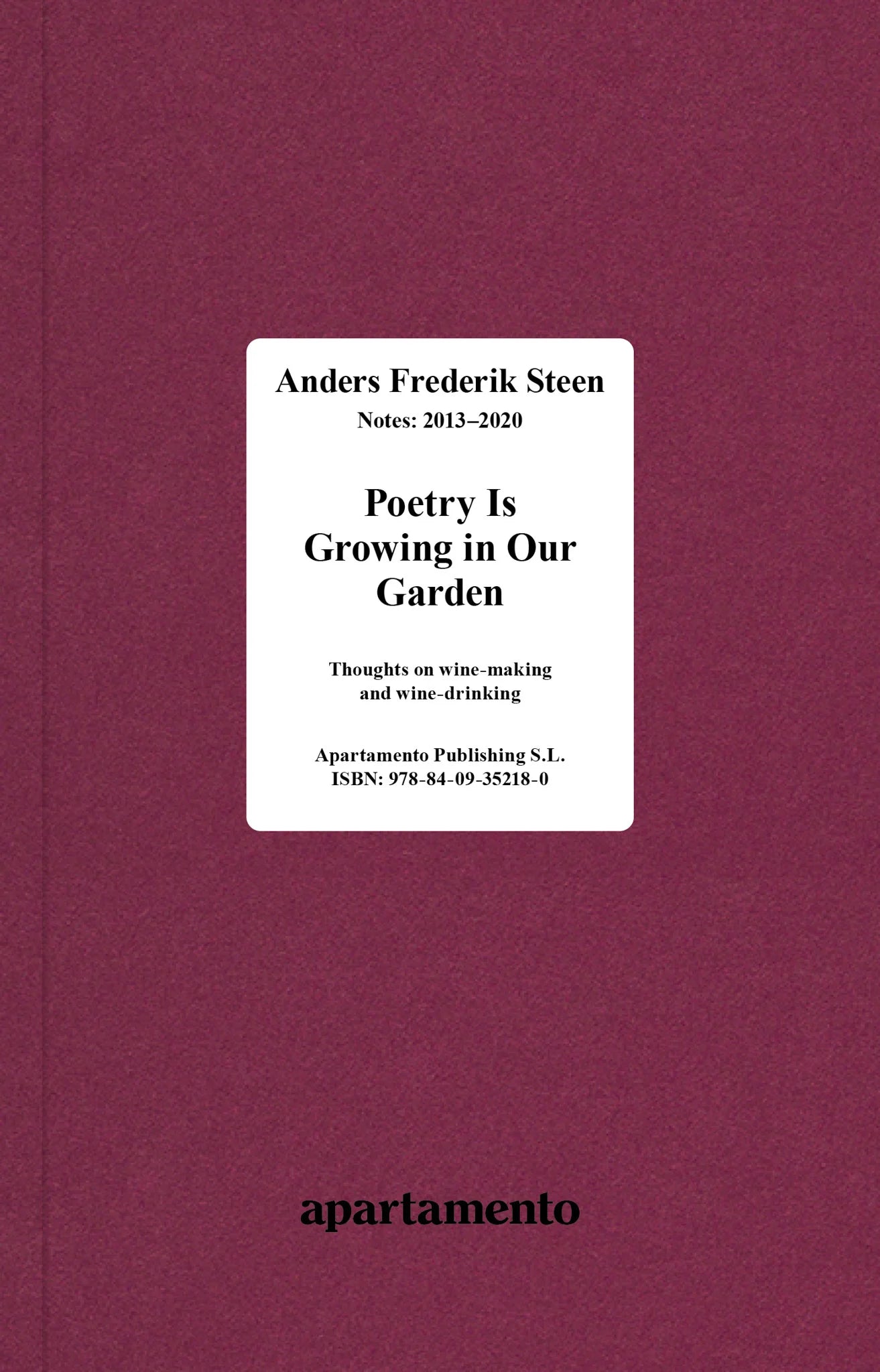 Poetry Is Growing in Our Garden, Anders Frederik Steen (Vol. I)