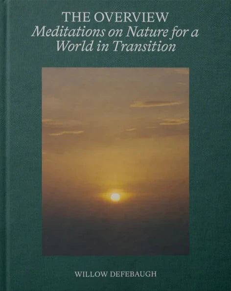 The Overview.  Meditations on Nature for a World in Transition