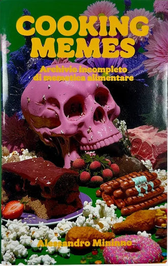 Cooking Memes: Archivio incompleto di memetica alimentare