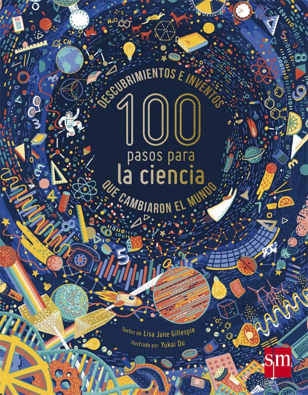 100 pasos para la ciencia - Lisa Jane Gillespie y Yukai Du