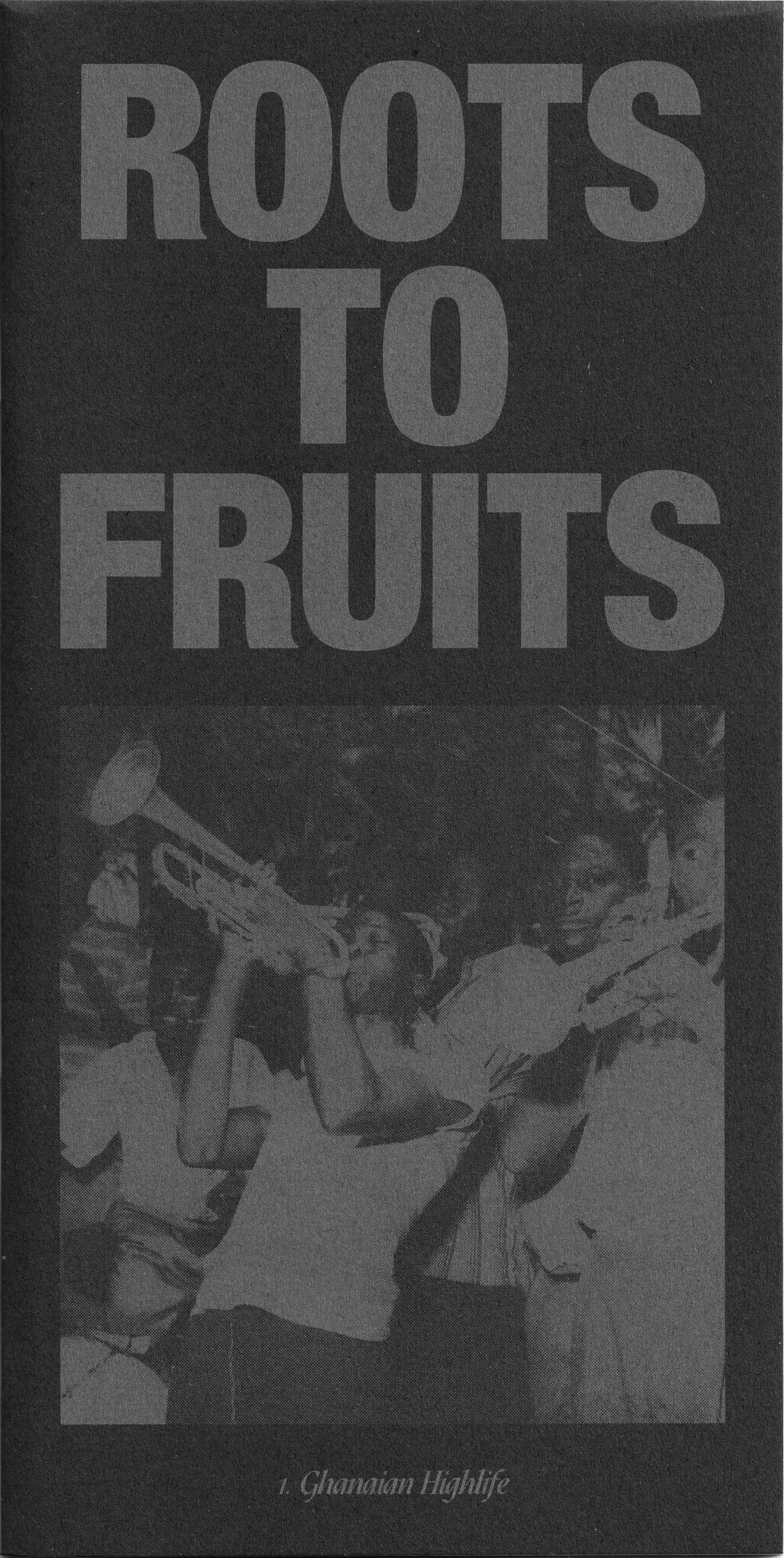 Roots to Fruits #1: Ghanian Highlife