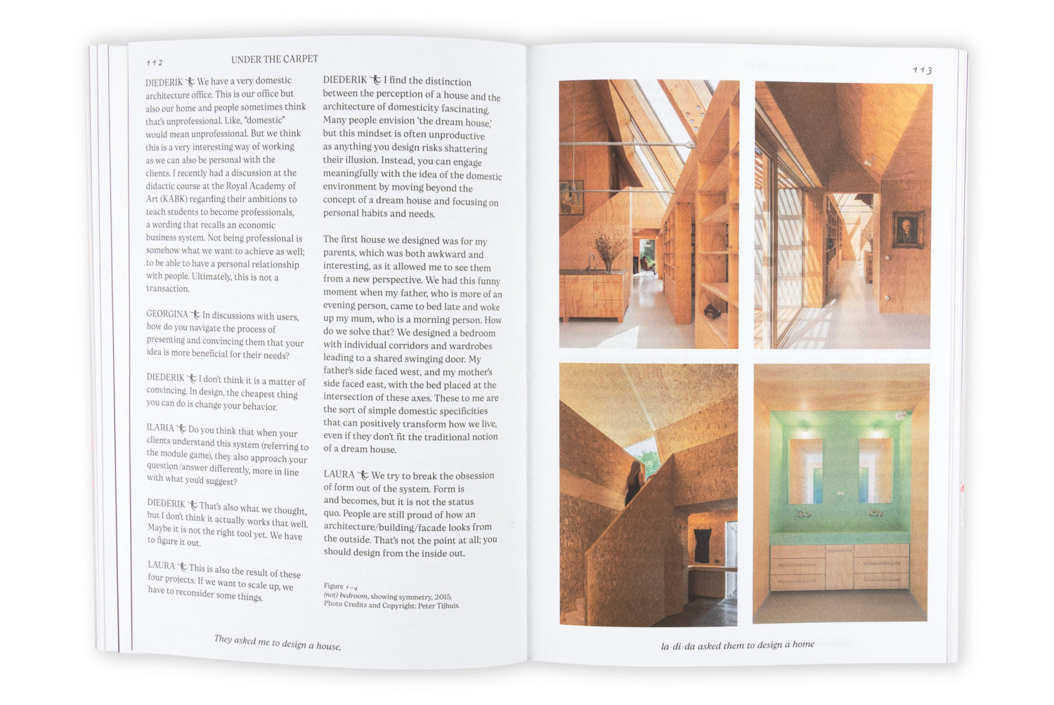 They Asked Me to Design a House, I Asked Them to Design a Home Beyond the Architectural House. Reflections and Exercises on Domestic Life.