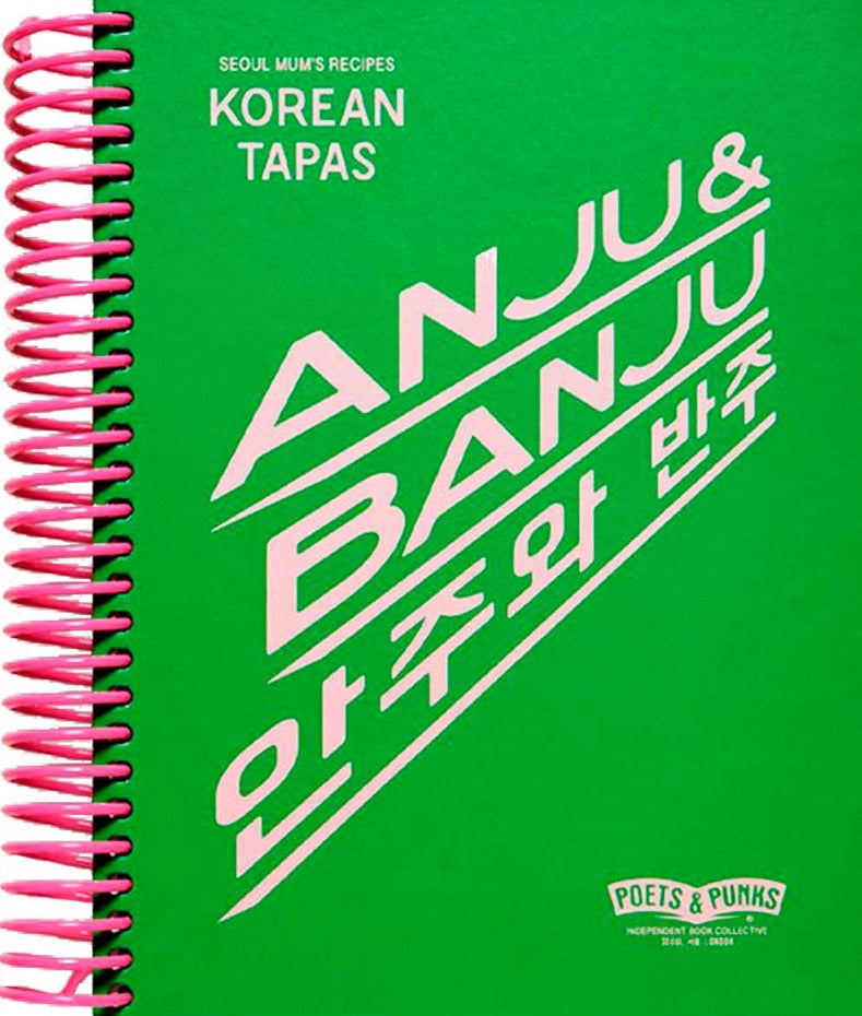 POÈTES ET PUNKS | ANJU &amp; BANJU (Recettes de tapas coréennes et livre d'histoires)