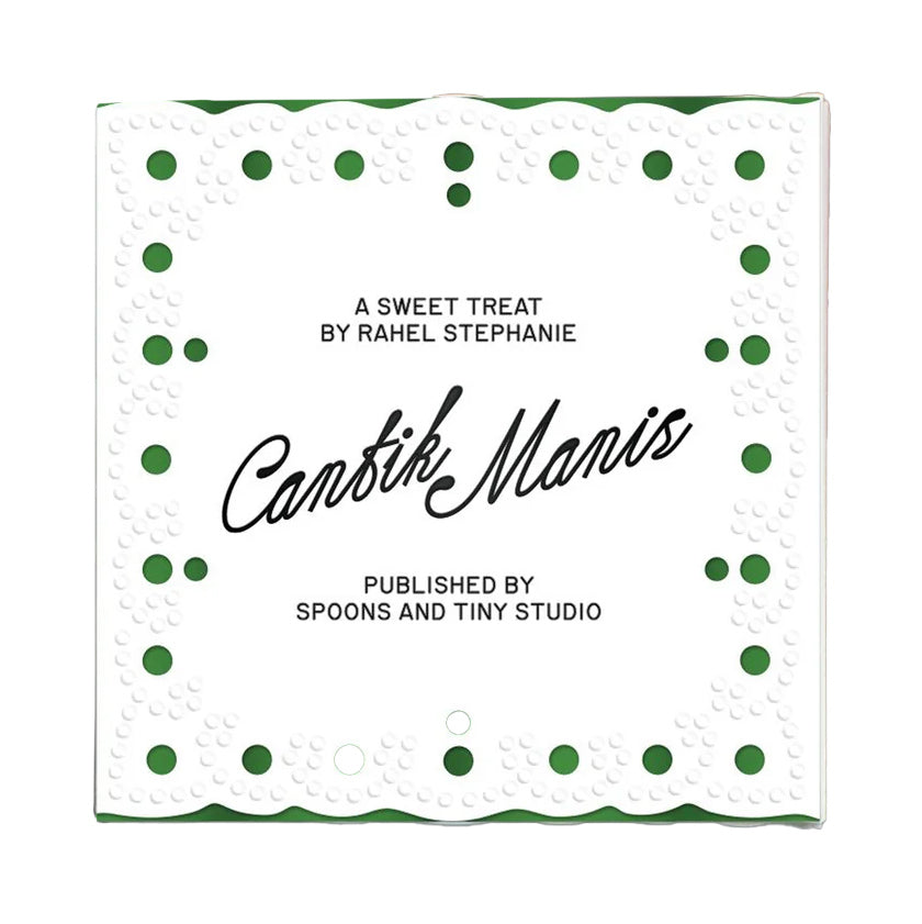 Cantik Manis - A sweet treat by Rahel Stephanie