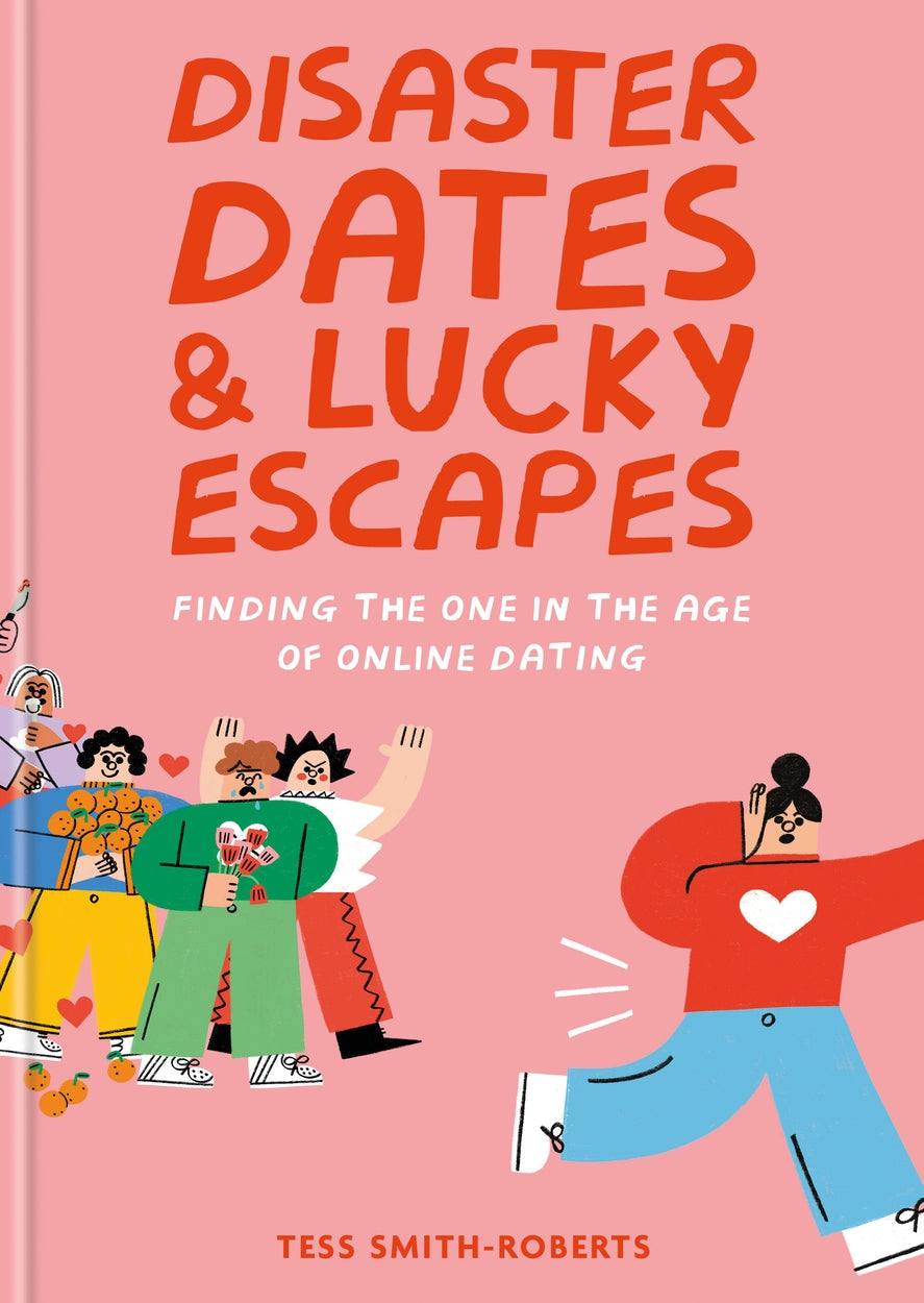 Disaster Dates & Lucky Escapes - Tess Smith-Roberts