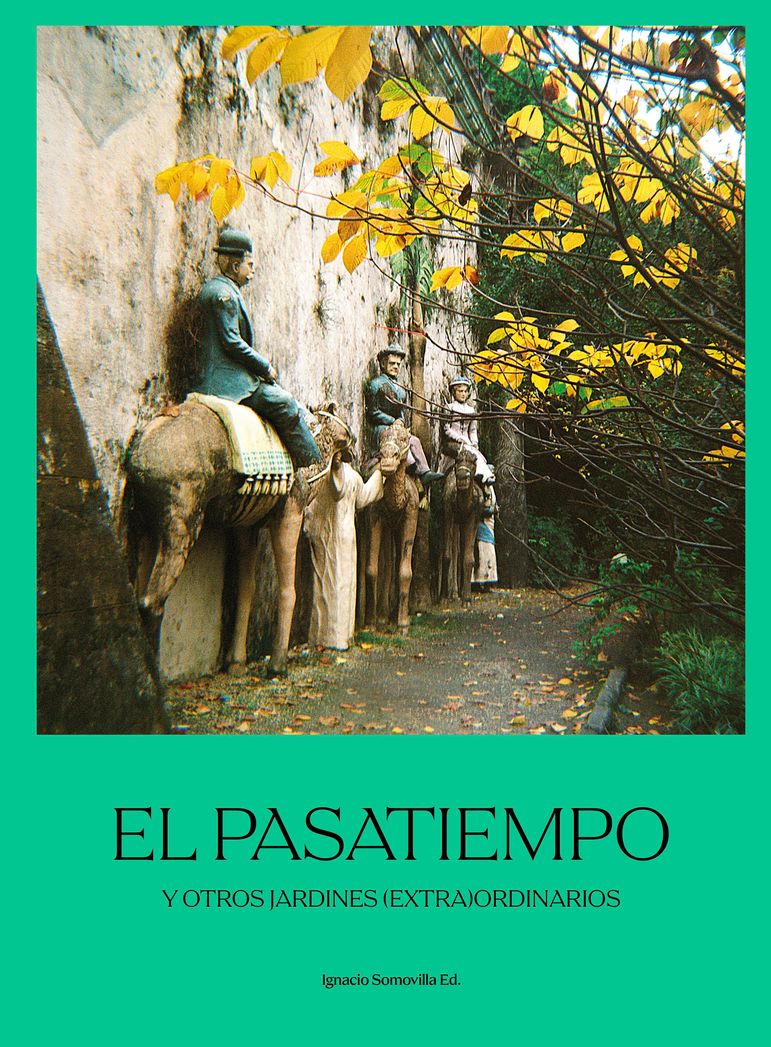 El Pasatiempo and other (extra)ordinary gardens.