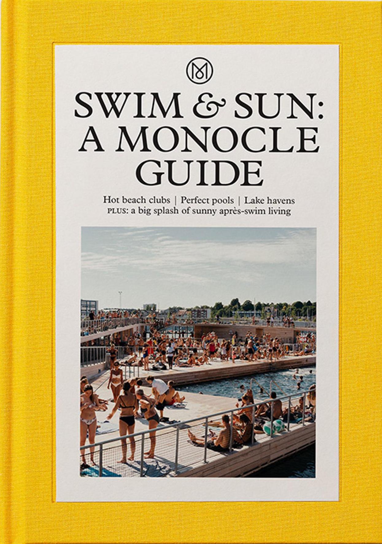 Swim &amp; Sun: A Monocle Guide