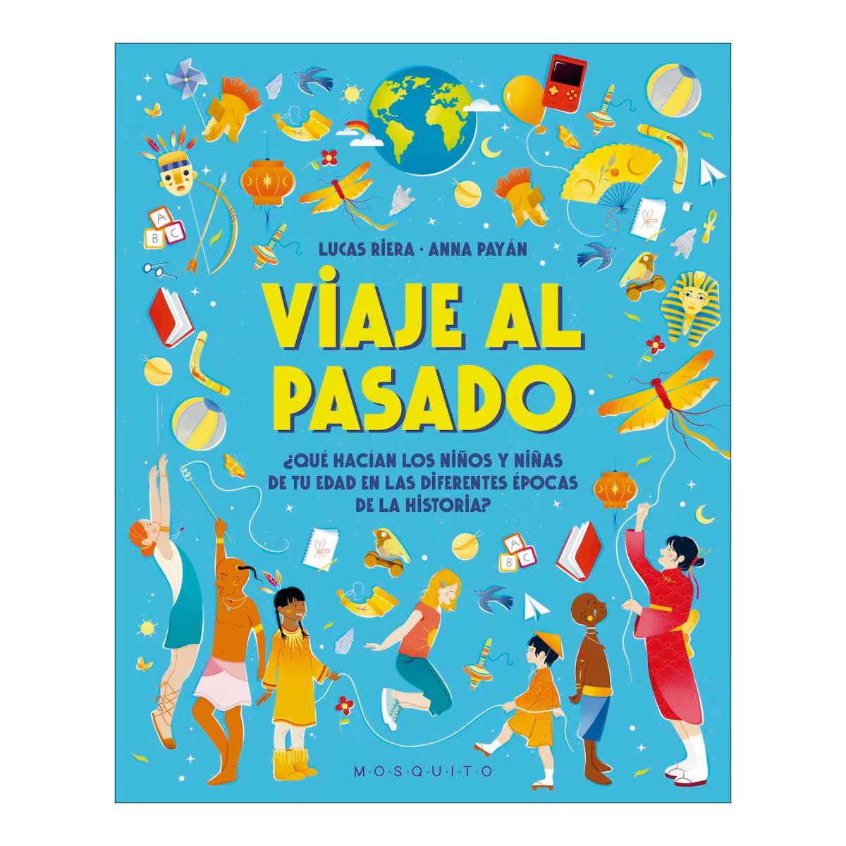 Viaje al pasado. ¿Qué hacían los niños y niñas de tu edad en las diferentes épocas de la historia?