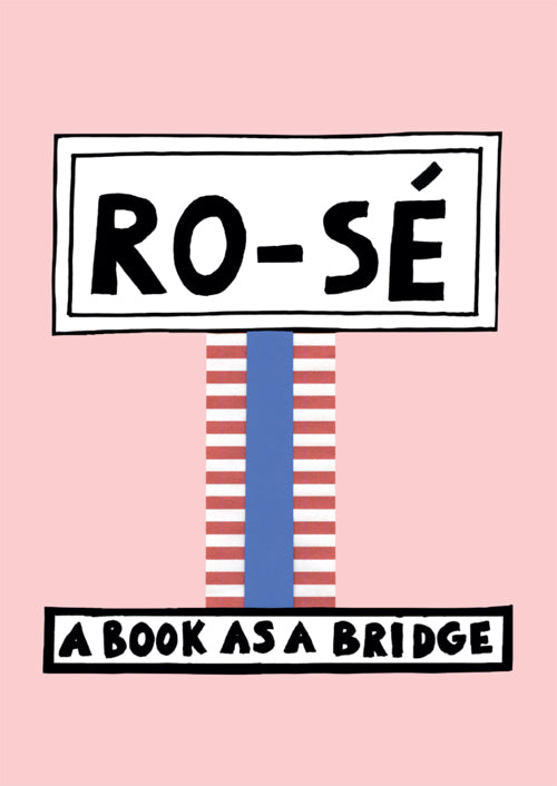 Ro-Sé A Book as a Bridge