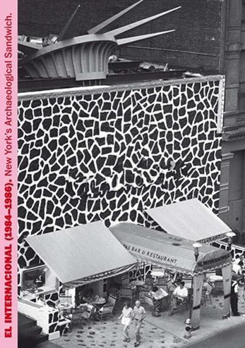 THE INTERNATIONAL (1984-1986). NEW YORK'S ARCHAEOLOGICAL SANDWICH