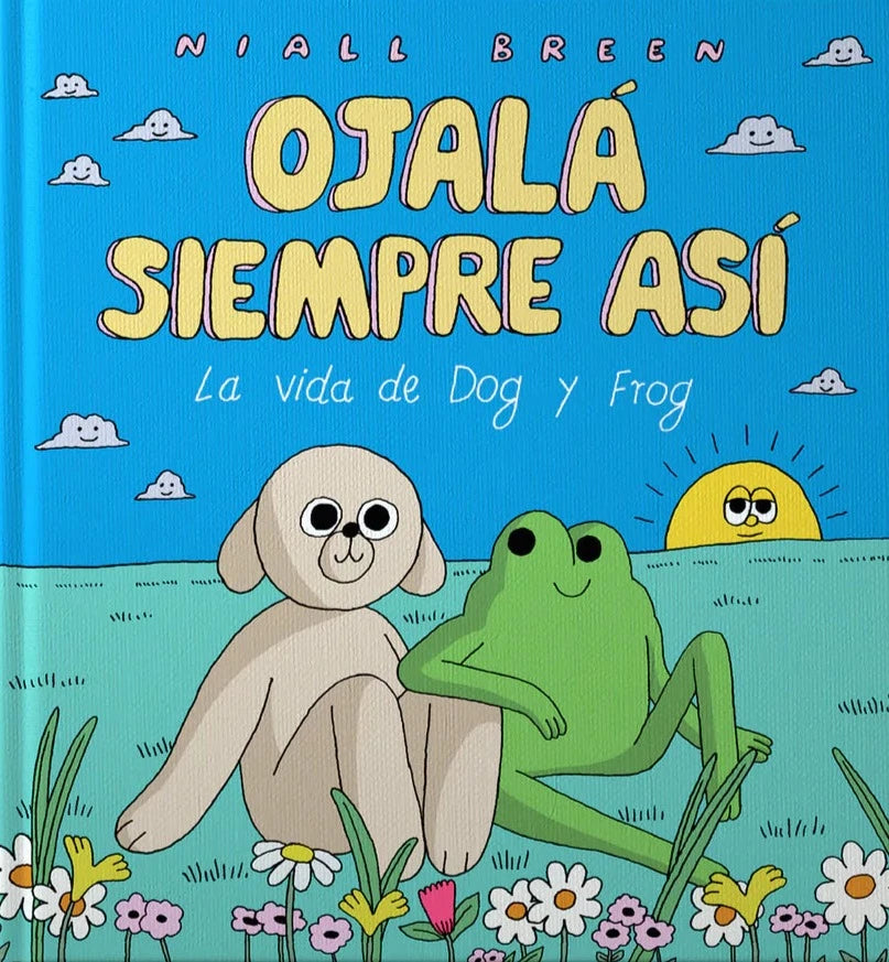 May It Always Be This Way: The Life of Dog and Frog - Niall Breen