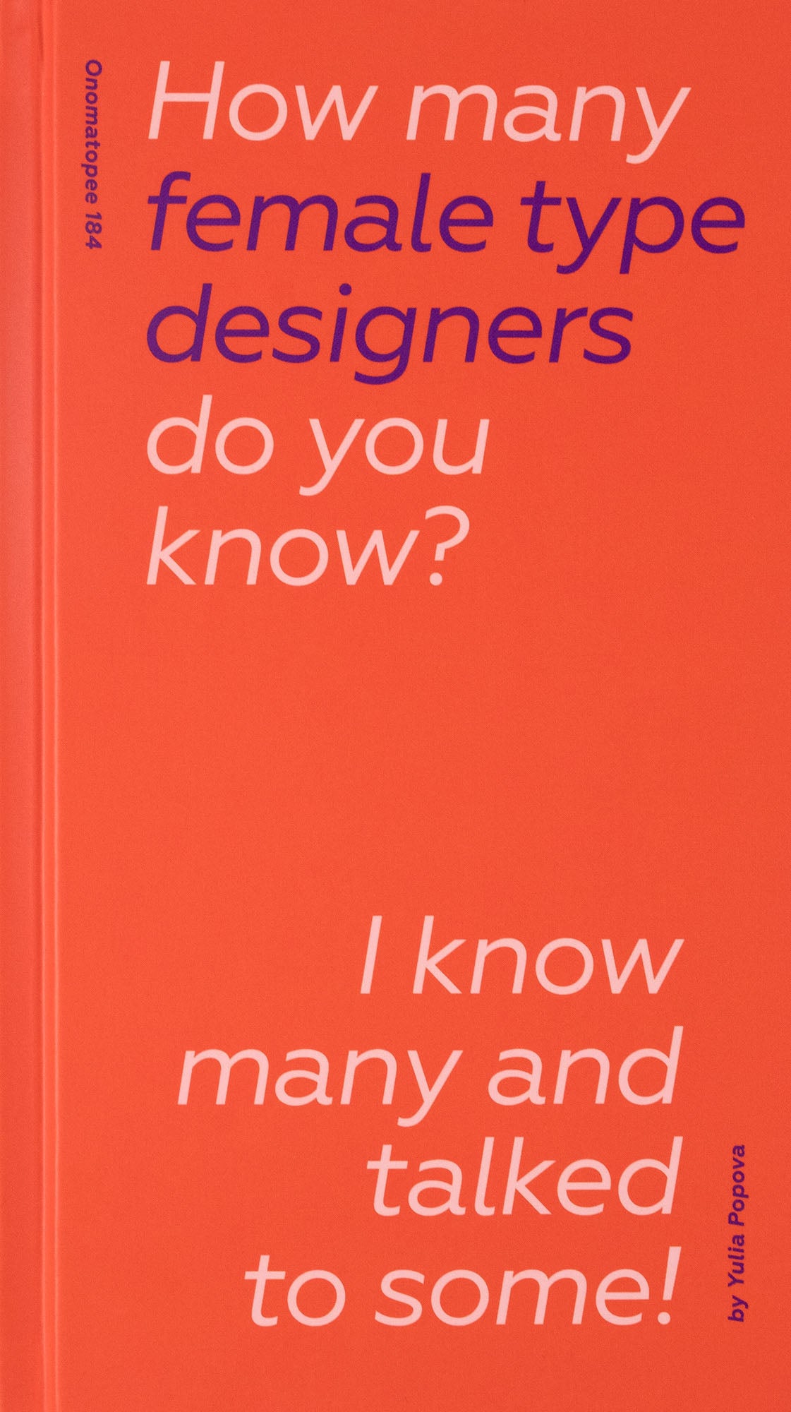 How many female type designers do you know? I know many and talked to some!