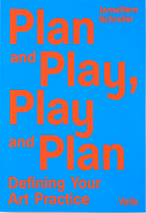 Plan And Play, Play And Plan - Defining Your Art Practice