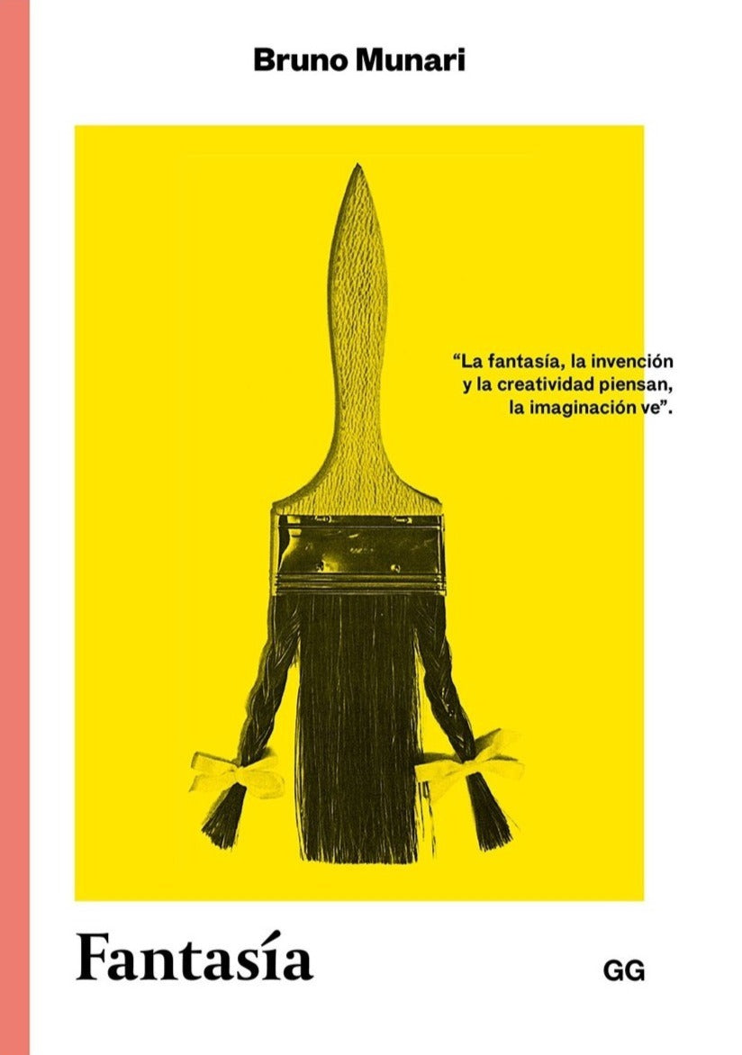 Fantaisie : Invention, créativité et imagination dans la communication visuelle - Bruno Munari 