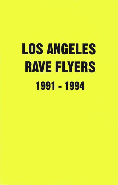 Flyers des Rave de Los Angeles 1991-1994 