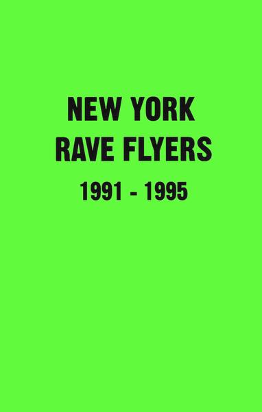 Rave Flyers de New York 1991-1995 