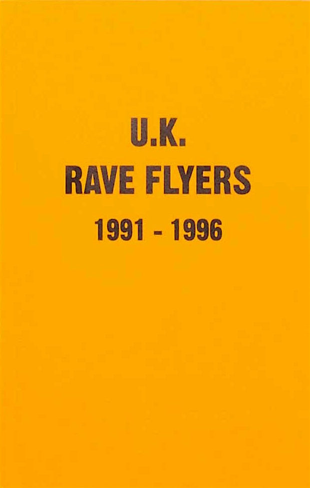 UK Rave Flyers 1991-1996 